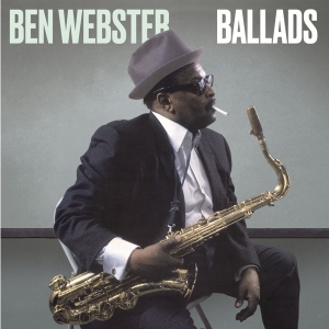 Ben Webster - Ballads i gruppen VI TIPSER / Fredagsutgivelser / Fredag den 26:e Jan 24 hos Bengans Skivbutik AB (5512379)