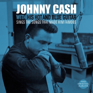 Johnny Cash - With His Hot And Blue Guitar/Sings The Songs That Made Him Famous i gruppen VI TIPSER / Fredagsutgivelser / Fredag den 2:e Februari 2024 hos Bengans Skivbutik AB (5512660)