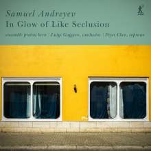 Andreyev Samuel - In Glow Of Like Seclusion (2Lp) i gruppen VI TIPSER / Fredagsutgivelser / Fredag den 12:e Jan 24 hos Bengans Skivbutik AB (5512724)