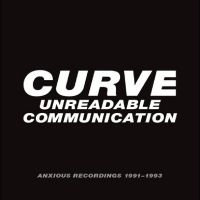 Curve - Unreadable Communication - Anxious i gruppen VI TIPSER / Fredagsutgivelser / Fredag Den 23:e Februari 2024 hos Bengans Skivbutik AB (5513079)