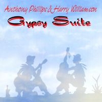 Anthony Phillips & Harry Williamson - Gypsy Suite Remastered And Expanded i gruppen VI TIPSER / Fredagsutgivelser / Fredag Den 23:e Februari 2024 hos Bengans Skivbutik AB (5513094)