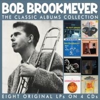 Brookmeyer Bob - Classic Albums Collection The (4 Cd i gruppen VI TIPSER / Fredagsutgivelser / Fredag den 12:e Jan 24 hos Bengans Skivbutik AB (5513171)