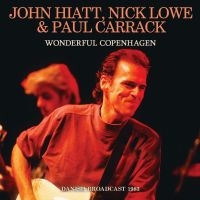 John Hiatt Nick Lowe & Paul Carrac - Wonderful Copenhagen i gruppen VI TIPSER / Fredagsutgivelser / Fredag den 12:e Jan 24 hos Bengans Skivbutik AB (5513174)