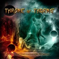 Throne Of Thorns - Converging Parallel Worlds i gruppen CD hos Bengans Skivbutik AB (5513242)