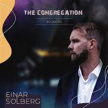 Solberg Einar - The Congregation Acoustic i gruppen VI TIPSER / Fredagsutgivelser / Fredag Den 16:e Februari 2024 hos Bengans Skivbutik AB (5513280)