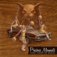 Steel Tigers Of Death! - Precious Moments i gruppen CD / Pop-Rock hos Bengans Skivbutik AB (5513343)