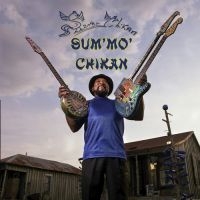 Super Chikan - Sum' Mo' Chikan i gruppen CD / Blues hos Bengans Skivbutik AB (5513573)