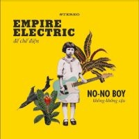 No-No Boy - Empire Electric i gruppen VI TIPSER / Julegavetips Vinyl hos Bengans Skivbutik AB (5513827)