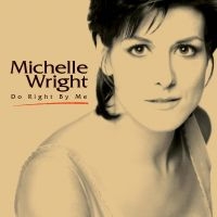 Wright Michelle - Do Right By Me i gruppen VI TIPSER / Fredagsutgivelser / Fredag Den 16:e Februari 2024 hos Bengans Skivbutik AB (5513919)