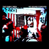 Family Men The - No Sound Forever i gruppen VI TIPSER / Fredagsutgivelser / Fredag Den 9:e Februari 2024 hos Bengans Skivbutik AB (5513985)