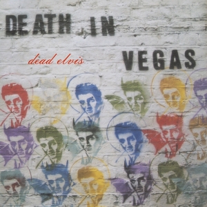 Death In Vegas - Dead Elvis i gruppen VI TIPSER / Fredagsutgivelser / Fredag Den 16:e Februari 2024 hos Bengans Skivbutik AB (5514200)