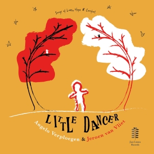 Angelo Verploegen Jeroen Van Vliet - Little Dancer - Songs Of Love, Hope i gruppen VI TIPSER / Fredagsutgivelser / Fredag den 26:e Jan 24 hos Bengans Skivbutik AB (5514323)