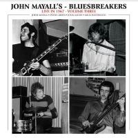 John & The Bluesbreake Mayall - Live In 1967 Volume 3 i gruppen VI TIPSER / Fredagsutgivelser / Fredag den 12:e Jan 24 hos Bengans Skivbutik AB (5514428)