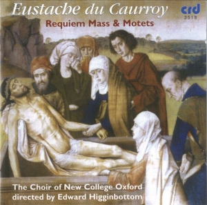 Caurroy Eustache Du - Requiem Mass & Motets i gruppen Musikk / CD-R / Klassisk hos Bengans Skivbutik AB (5514515)