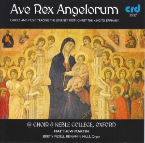 Choir Of Keble College Oxford / Mat - Ave Rex Angelorum: Carols And Music i gruppen Musikk / CD-R / JuleMusikkk hos Bengans Skivbutik AB (5514531)