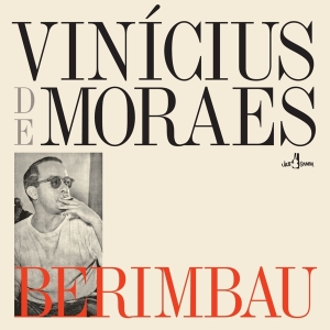 Vinicius De Moraes - Berimbau i gruppen VI TIPSER / Fredagsutgivelser / Fredag Den 23:e Februari 2024 hos Bengans Skivbutik AB (5514677)