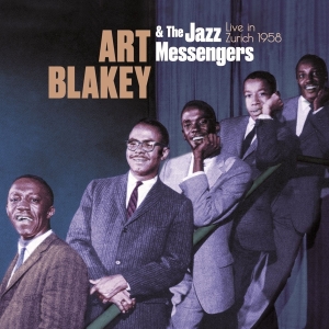 Blakey Art & The Jazz Messengers - Live In Zurich 1958 i gruppen VI TIPSER / Fredagsutgivelser / Fredag Den 23:e Februari 2024 hos Bengans Skivbutik AB (5514679)