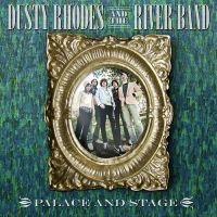 Dusty Rhodes & The River Band - Palace & Stage i gruppen CD / Pop-Rock hos Bengans Skivbutik AB (5514895)