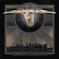 Thermality - Final Hours i gruppen VI TIPSER / Fredagsutgivelser / Fredag den 16:e augusti hos Bengans Skivbutik AB (5515004)