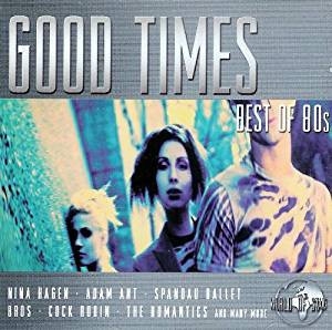 Various - Good Times - Best Of 80S i gruppen CD / Pop-Rock,Samlinger hos Bengans Skivbutik AB (5515029)