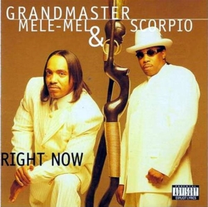 Grandmaster Mele-Mel & Scorpio - Right Now i gruppen CD / Hip Hop-Rap hos Bengans Skivbutik AB (5515087)