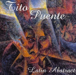 Tito Puente - Latin Abstract i gruppen CD / World Music hos Bengans Skivbutik AB (5515207)