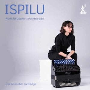 Lore Amenabar Larrañaga - Ispilu: Works For Quarter-Tone Acco i gruppen VI TIPSER / Julegavetips CD hos Bengans Skivbutik AB (5515310)