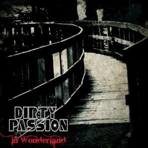 Dirty Passion - In Wonderland i gruppen CD / Metal/ Heavy metal hos Bengans Skivbutik AB (551532)