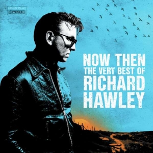 Richard Hawley - Now Then: The Very Best Of Richard i gruppen VI TIPSER / Fredagsutgivelser / Fredag den 2:e Februari 2024 hos Bengans Skivbutik AB (5515431)