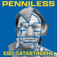 Penniless - Ego Catastrophe i gruppen VI TIPSER / Fredagsutgivelser / Fredag den 2:e Februari 2024 hos Bengans Skivbutik AB (5515432)