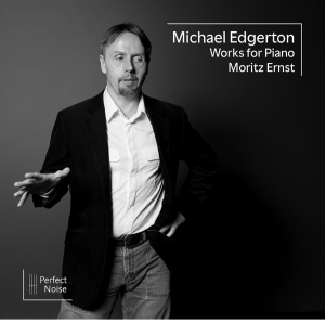 Moritz Ernst - Michael Edgerton Works For Piano i gruppen Kommende produkter - 10 procent hos Bengans Skivbutik AB (5515442)