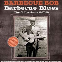 Barbecue Bob - Barbecue Blues The Collection 1927- i gruppen VI TIPSER / Fredagsutgivelser / Fredag den 2:e Februari 2024 hos Bengans Skivbutik AB (5515511)