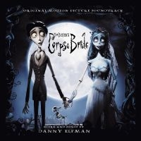 Elfman Danny - Corpse Bride--Original Motion Pictu i gruppen VI TIPSER / Fredagsutgivelser / Fredag Den 1:a Mars 2024 hos Bengans Skivbutik AB (5515521)