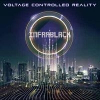 Infrablack - Voltage Controlled Reality i gruppen VI TIPSER / Fredagsutgivelser / Fredag den 2:e Februari 2024 hos Bengans Skivbutik AB (5515771)