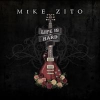 Zito Mike - Life Is Hard i gruppen VI TIPSER / Fredagsutgivelser / Fredag Den 23:e Februari 2024 hos Bengans Skivbutik AB (5515938)