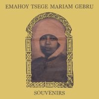 Emahoy Tsege Mariam Gebru - Souvenirs i gruppen VI TIPSER / Fredagsutgivelser / Fredag Den 23:e Februari 2024 hos Bengans Skivbutik AB (5516112)