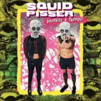 Squid Pisser - Vaporize A Tadpole (Deluxe Edition) i gruppen VI TIPSER / Fredagsutgivelser / Fredag den 8:e Mars 2024 hos Bengans Skivbutik AB (5516118)