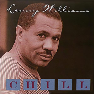 Lenny Williams - Chill i gruppen VI TIPSER / Fredagsutgivelser / Fredag Den 1:a Mars 2024 hos Bengans Skivbutik AB (5516144)