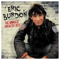 Burdon Eric - Animals' Greatest Hits The (Vinyl L i gruppen VI TIPSER / Fredagsutgivelser / Fredag den 2:e Februari 2024 hos Bengans Skivbutik AB (5516252)