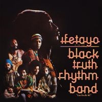 Black Truth Rhythm Band - Ifetayo (Love Excels All) [Remaster i gruppen VI TIPSER / Fredagsutgivelser / Fredag Den 9:e Februari 2024 hos Bengans Skivbutik AB (5516404)