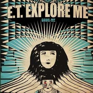 E.T. Explore Me - Drug Me i gruppen VI TIPSER / Fredagsutgivelser / Fredag den 19e Jan 24 hos Bengans Skivbutik AB (5516410)