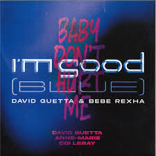 David Guetta - I M Good (Blue) / Baby Don T H i gruppen -Start Jan R3 hos Bengans Skivbutik AB (5516521)