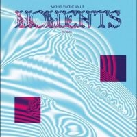 Waller Michael Vincent - Moments Remixes i gruppen Kommende produkter - 10 procent hos Bengans Skivbutik AB (5516734)