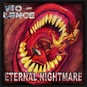 Vio-Lence - Eternal Nightmare Standard Patch i gruppen MERCHANDISE / Merch / Metal hos Bengans Skivbutik AB (5516840)