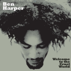 Ben Harper - Welcome To The Cruel World i gruppen VINYL / Pop-Rock hos Bengans Skivbutik AB (5516873)