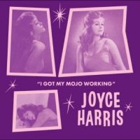 Joyce Harris - I Got My Mojo Working (Trailer Vers i gruppen VI TIPSER / Fredagsutgivelser / Fredag Den 23:e Februari 2024 hos Bengans Skivbutik AB (5516908)