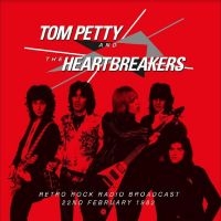 Petty Tom & The Heartbreakers - Retro Rock Radio Broadcast, 22 Nd F i gruppen VI TIPSER / Fredagsutgivelser / Fredag Den 15:e Mars 2024 hos Bengans Skivbutik AB (5517094)