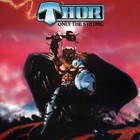 Thor - Only The Strong i gruppen VI TIPSER / Fredagsutgivelser / Fredag Den 1:a Mars 2024 hos Bengans Skivbutik AB (5517231)