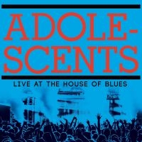 Adolescents - Live At The House Of Blues i gruppen VI TIPSER / Fredagsutgivelser / Fredag Den 1:a Mars 2024 hos Bengans Skivbutik AB (5517282)