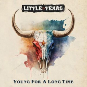 Little Texas - Young For A Long Time i gruppen VI TIPSER / Fredagsutgivelser / Fredag Den 1:a Mars 2024 hos Bengans Skivbutik AB (5517337)